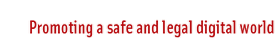 Promoting a safe and legal digital world